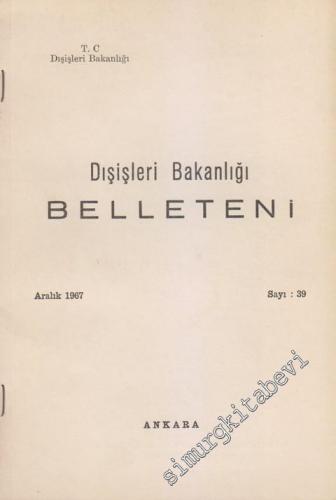 Dış İşleri Bakanlığı Belleteni - 39      Aralık
