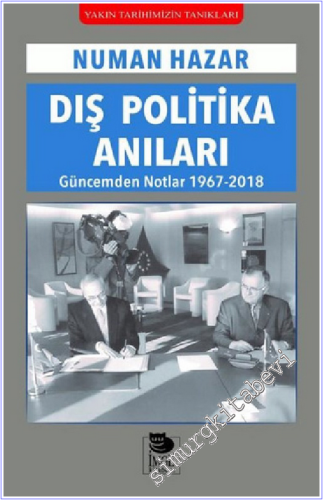 Dış Politika Anıları: Güncemden Notlar 1967 - 2018 -        2020