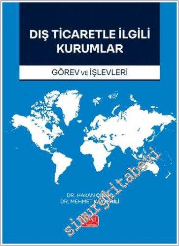 Dış Ticaretle İlgili Kurumlar : Görev ve İşlevleri -        2025