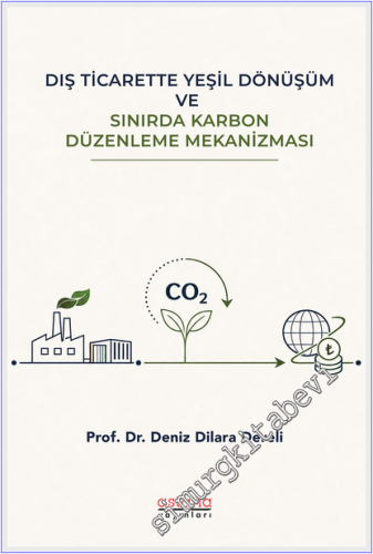 Dış Ticarette Yeşil Dönüşüm ve Sınırda Karbon Düzenleme Mekanizması -