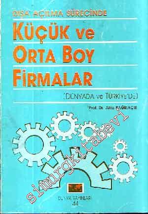 Dışa Açılma Sürecinde Küçük ve Orta Boy Firmalar ( Dünyada ve Türkiye'de ) -        1989