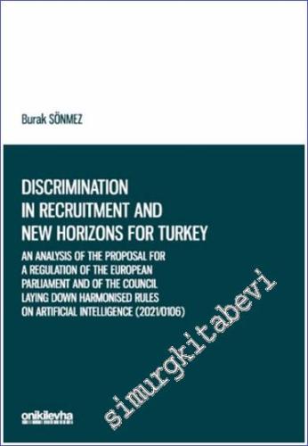 Discrimination in Recruitment and New Horizons for Turkey : An Analysi