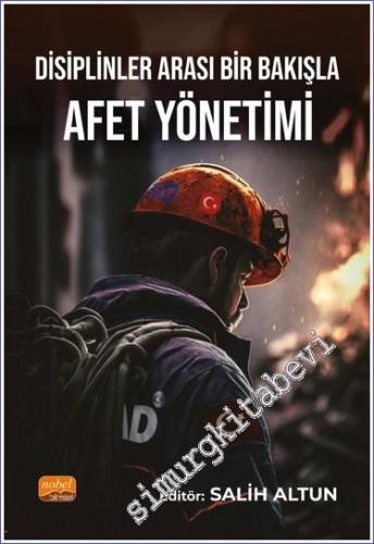 Disiplinler Arası Bir Bakışla Afet Yönetimi - 2023