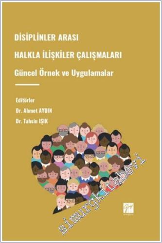 Disiplinler Arası Halkla İlişkiler Çalışmaları Güncel Örnek Ve Uygulamala -        2024