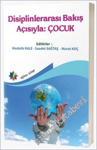 Disiplinlerarası Bakış Açısıyla : Çocuk -        2023