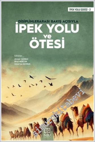 Disiplinlerarası Bakış Açısıyla İpek Yolu ve Ötesi -        2024