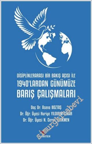 Disiplinlerarası Bir Bakış Açısı ile 1940'lardan Günümüze Barış Çalışmaları Kriter Yayınları -        2025