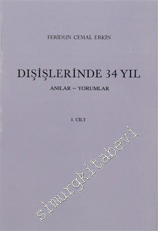 Dışişlerinde 34 Yıl, Cilt 1: Anılar, Yorumlar