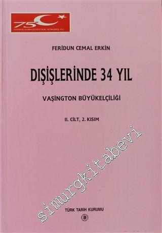 Dışişlerinde 34 Yıl, Cilt 2 / 2: Vaşington Büyükelçiliği