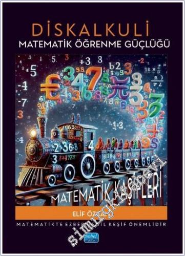 Diskalkuli Matematik Öğrenme Güçlüğü : Matematik Kaşifleri - Matematikte Ezber Değil Keşif Önemlidir -        2024