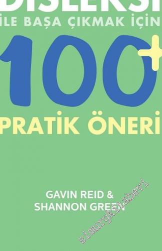 Disleksi ile Başa Çıkmak İçin 100+ Pratik Öneri  -
