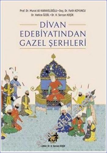 Divan Edebiyatından Gazel Şerhler - 2022