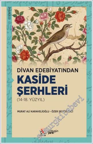 Divan Edebiyatından Kaside Şerhleri (14-18. Yüzyıl) - 2025