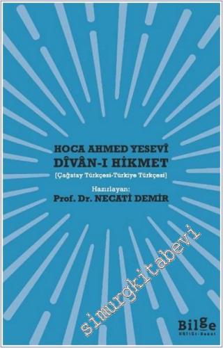 Divan-ı Hikmet - Çağatay Türkçesi - Türkiye Türkçesi -        2024