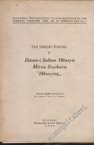 Divan - i Sultan Hüseyn Mirza Baykara “ Hüseyini ”: Türk Edebiyatı Örn