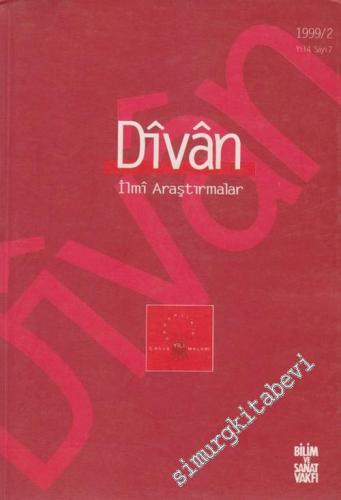 Divan: İlmi Araştırmalar Dergisi - 1999 / 2, Yıl: 4, Sayı: 7       1999
