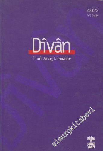 Divan: İlmi Araştırmalar Dergisi - 2000 / 2, Yıl: 5, Sayı: 9