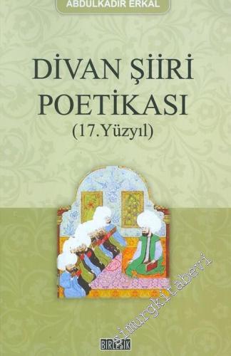 Divan Şiiri Poetikası 17. Yüzyıl -        2009