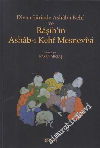 Divan Şiirinde Ashab-ı Kehf Râşih'in Ashâb-ı Kehf Mesnevisi -