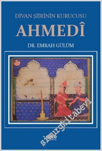 Divan Şiirinin Kurucusu Ahmedî -        2025