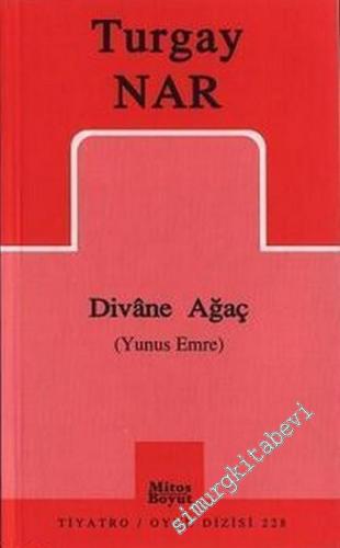 Divane Ağaç (Yunus Emre) Oyun 1. Bölüm -        2006