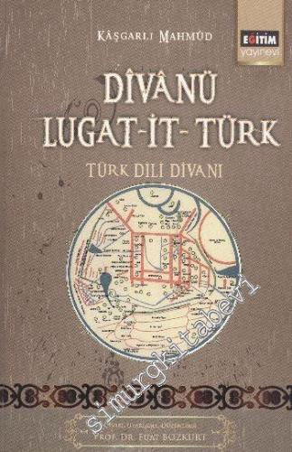 Divanü Lugat-it-Türk: Türk Dili Divanı -