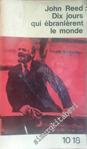Dix Jours Qui Ébralèrent le Monde -
