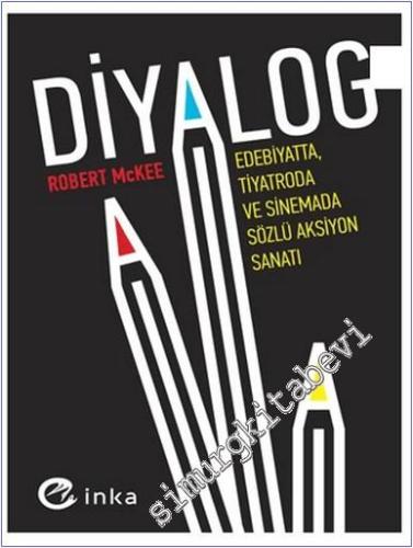 Diyalog: Edebiyatta Tiyatroda ve Sinemada Sözlü Aksiyon Sanatı -        2024