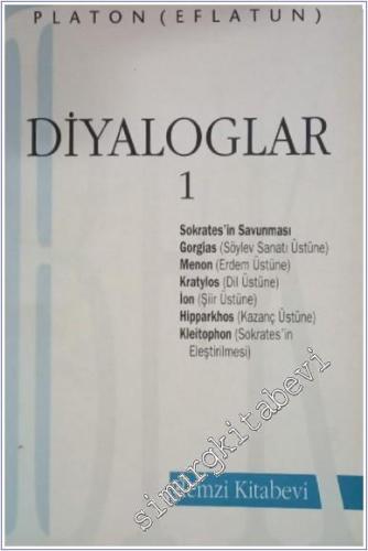 Diyaloglar Cilt 1 : Sokrates'in Savunması Gorgias Menon Kratylos İon Hipparkhos Kleitophan -        1993