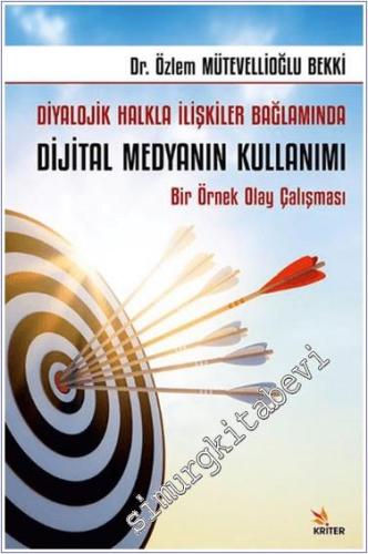 Diyalojik Halkla İlişkiler Bağlamında Dijital Medyanın Kullanımı -        2024