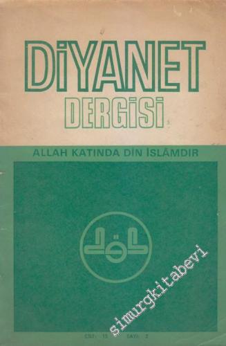 Diyanet Dergisi Dini, İlmi, Edebi, Mesleki Aylık Dergi - Sayı: 2  15    Mart - Nisan