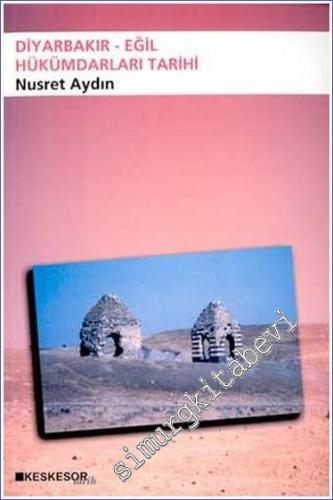 Diyarbakır - Eğil Hükümdarları Tarihi -        2003