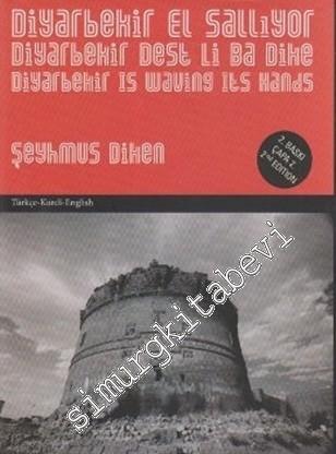 Diyarbekir El Sallıyor = Diyarbekir Dest Li Ba Dike = Diyarbekir is Waving It's Hands -