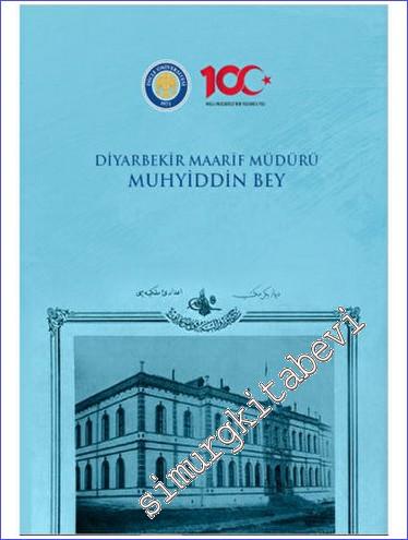 Diyarbekir Maarif Müdürü Muhyiddin Bey - 2023