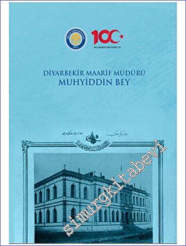 Diyarbekir Maarif Müdürü Muhyiddin Bey -        2023