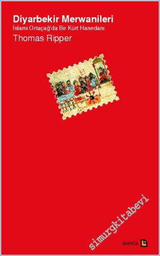 Diyarbekir Merwanileri: İslami Ortacağ'da Bir Kürt Hanedanı -        2012
