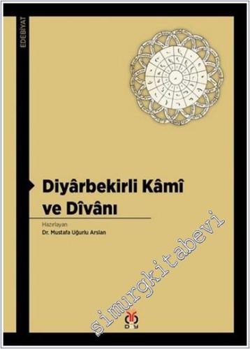 Diyarbekirli Kami ve Divanı -        2018