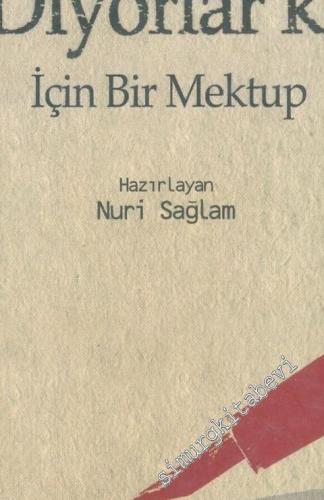 Diyorlar Ki İçin Bir Mektup : Ruşen Eşref Ünaydın'dan Hasan Ali Yücel'e -        2001