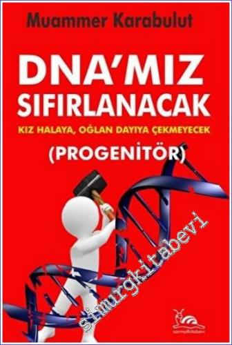 DNA'mız Sıfırlanacak - Progenitör : Kız Halaya Oğlan Dayıya Çekmeyecek -        2022