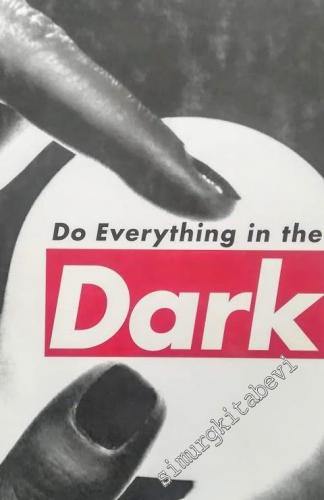 Do Everything in the Dark