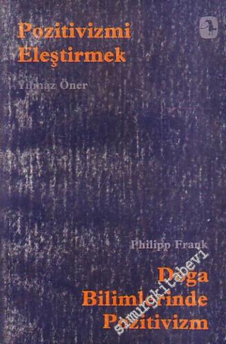 Doğa Bilimlerinde Pozitivizm / Pozitivizmi Eleştirmek -        1985