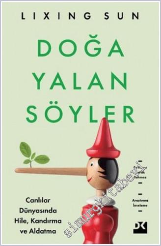 Doğa Yalan Söyler : Canlılar Dünyasında Hile Kandırma ve Aldatma -        2025