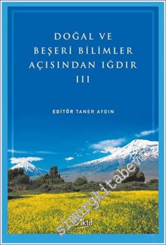 Doğal ve Beşeri Bilimler Açısından Iğdır III -        2023