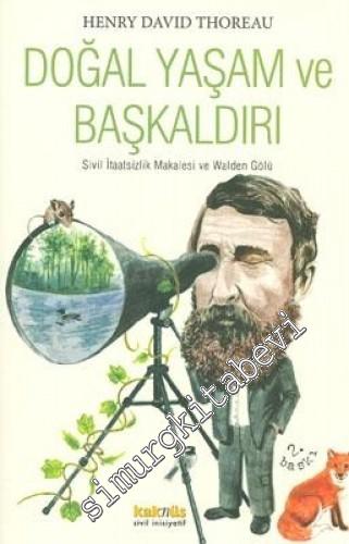 Doğal Yaşam ve Başkaldırı: Sivil İtaatsizlik Makalesi ve Wolden Gölü -        2001