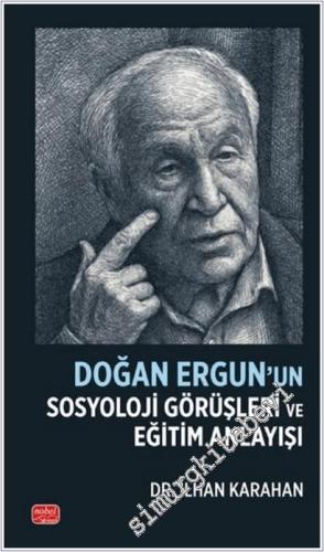 Doğan Ergun'un Sosyoloji Görüşleri ve Eğitim Anlayışı -        2025