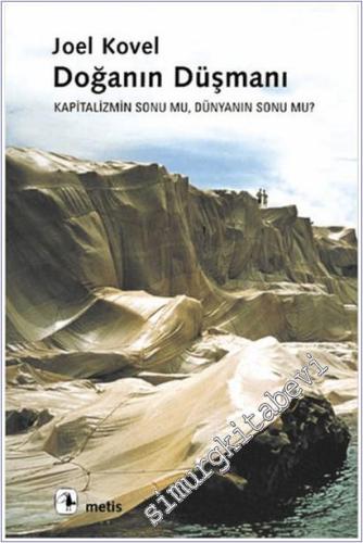Doğanın Düşmanı : Kapitalizmin Sonu mu, Dünyanın Sonu mu ? -        2017