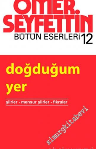 Doğduğum Yer Şiirler / Mensur Şiirler / Fıkralar -        2002