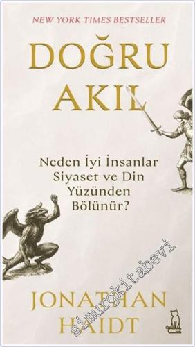 Doğru Akıl: Neden İyi İnsanlar Siyaset ve Din Yüzünden Bölünür -        2025
