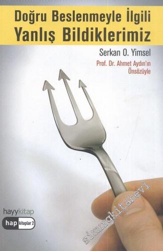 Doğru Beslenmeyle İlgili Yanlış Bildiklerimiz -        2006