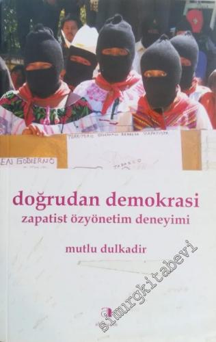 Doğrudan Demokrasi : Zapatist Özyönetim Deneyimi